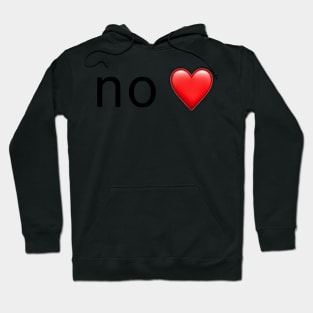 no ❤️ Hoodie